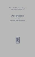 Die Septuaginta zwischen Judentum und Christentum