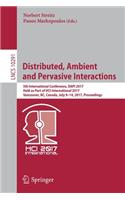 Distributed, Ambient and Pervasive Interactions