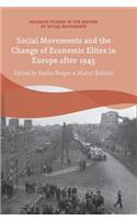 Social Movements and the Change of Economic Elites in Europe after 1945