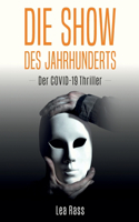 Die Show des Jahrhunderts: Der Covid-19-Thriller