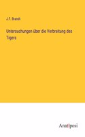 Untersuchungen über die Verbreitung des Tigers