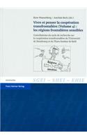 Vivre Et Penser La Cooperation Transfrontaliere. Vol. 4: Les Regions Frontalieres Sensibles: Contributions Du Cycle de Recherche Sur La Cooperation Transfrontaliere de l'Universite de Strasbourg Et de l'Eu