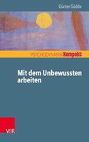 Mit Dem Unbewussten Arbeiten