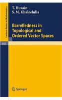 Barrelledness in Topological and Ordered Vector Spaces