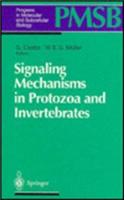 Signaling Mechanisms in Protozoa and Invertebrates