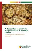 A desconfiança em Porto Alegre durante a Primeira Guerra