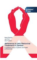 Adherence to Anti Retroviral Treatment in Zambia
