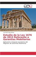 Estudio de la Ley 1676 de 2013 Referente a Garantías Mobiliarias