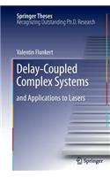 Delay-Coupled Complex Systems