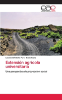Extensión agrícola universitaria: (Spanish)