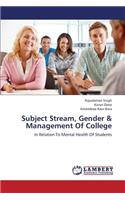 Subject Stream, Gender & Management of College