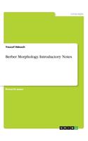 Berber Morphology. Introductory Notes