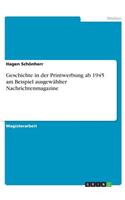 Geschichte in der Printwerbung ab 1945 am Beispiel ausgewählter Nachrichtenmagazine
