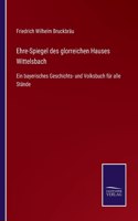 Ehre-Spiegel des glorreichen Hauses Wittelsbach