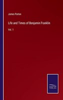 Life and Times of Benjamin Franklin