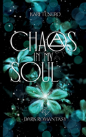 Chaos in my Soul