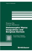 Holomorphic Morse Inequalities and Bergman Kernels