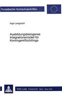 Ausbildungsbezogenes Integrationsmodell fuer Kontingentfluechtlinge