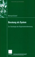 Beratung als System: Zur Soziologie der Organisationsberatung