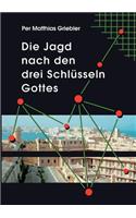 Die Jagd nach den drei Schlüsseln Gottes