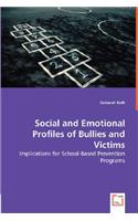 Social and Emotional Profiles of Bullies and Victims