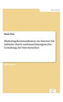 Marketing-Kommunikation im Internet für Anbieter durch suchmaschinengerechte Gestaltung der Internetseiten