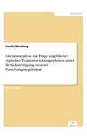 Literaturanalyse zur Frage angeblicher typischer Teamentwicklungsphasen unter Berücksichtigung neuerer Forschungsergebnisse