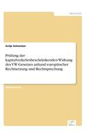 Prüfung der kapitalverkehrsbeschränkenden Wirkung des VW-Gesetzes anhand europäischer Rechtsetzung und Rechtsprechung