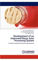 Development of an Improved Pitaya Juice Processing System