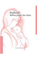 Kraftvoll!? Reflexe prägen das Leben