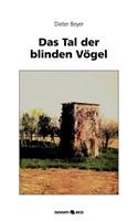 Das Tal der blinden Vögel