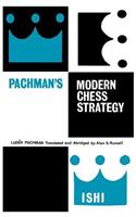 Pachman's Modern Chess Strategy