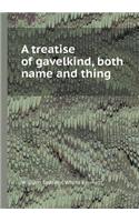 A Treatise of Gavelkind, Both Name and Thing