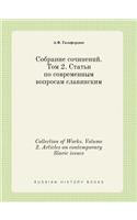 Collection of Works. Volume 2. Articles on Contemporary Slavic Issues