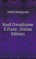 Studi D'erudizione E D'arte . (Italian Edition)