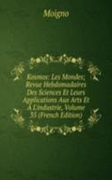 Kosmos: Les Mondes; Revue Hebdomadaires Des Sciences Et Leurs Applications Aux Arts Et A L'industrie, Volume 35 (French Edition)
