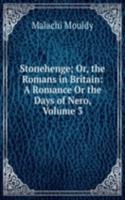 Stonehenge; Or, the Romans in Britain: A Romance Or the Days of Nero, Volume 3