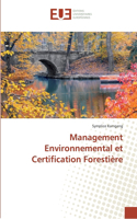 Management Environnemental et Certification Forestière