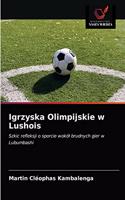 Igrzyska Olimpijskie w Lushois