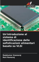 Un'introduzione al sistema di identificazione delle sofisticazioni alimentari basato su VLSI