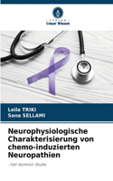 Neurophysiologische Charakterisierung von chemo-induzierten Neuropathien