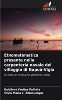 Etnomatematica presente nella carpenteria navale del villaggio di Itapuá-Vigia