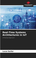 Real-Time Systems Architectures in IoT