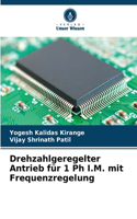 Drehzahlgeregelter Antrieb für 1 Ph I.M. mit Frequenzregelung
