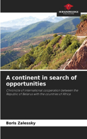 continent in search of opportunities