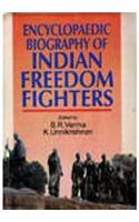 Encyclopaedic Biography of Indian Freedom Fighters (Set of 6 Vols.)