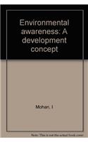 Enviromental Awareness: A Development Concept