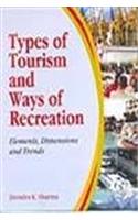 Types Of Tourism And Ways Of Recreation:Elements, Dimensions And Trends