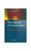 The Calculus of Computation: Decision Procedures with Applications to Verification: Computer Science &amp;amp; Engineering