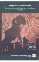 Progress : At Whose Cost : Development Induced Displacement In West Bengal 1947-2000